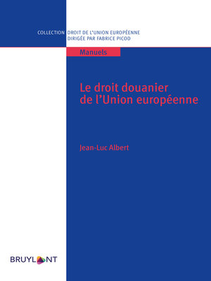 cover image of Le droit douanier de l'Union européenne